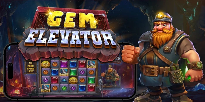 Strategi Mudah Mendapatkan Jackpot Slot Gem Elevator
