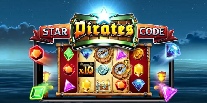 Tips Terbaru Agar Menang Besar di Slot Star Pirates Code